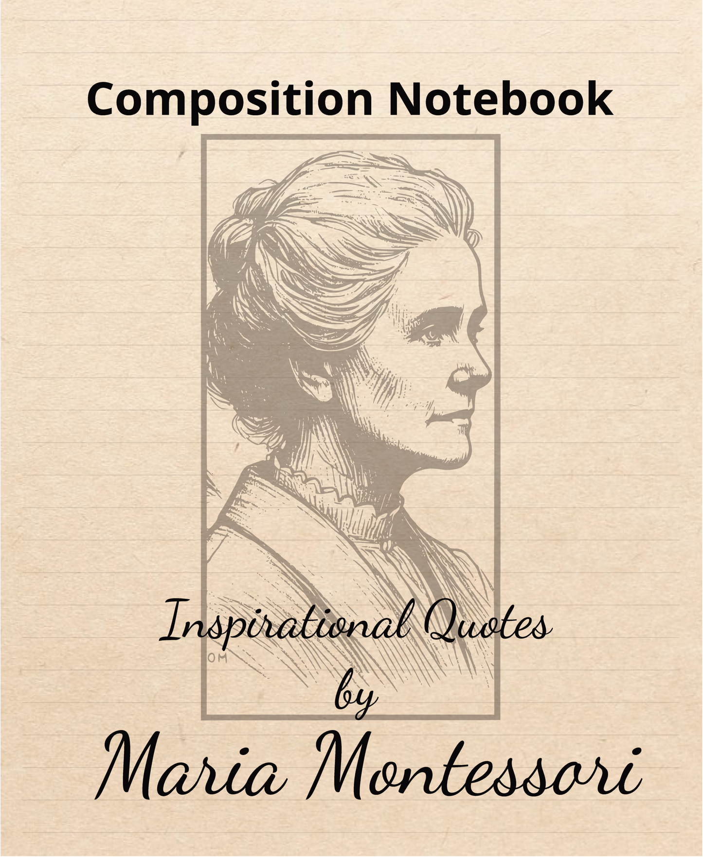 Composition Notebooks, Inspirational Quotes by Maria Montessori