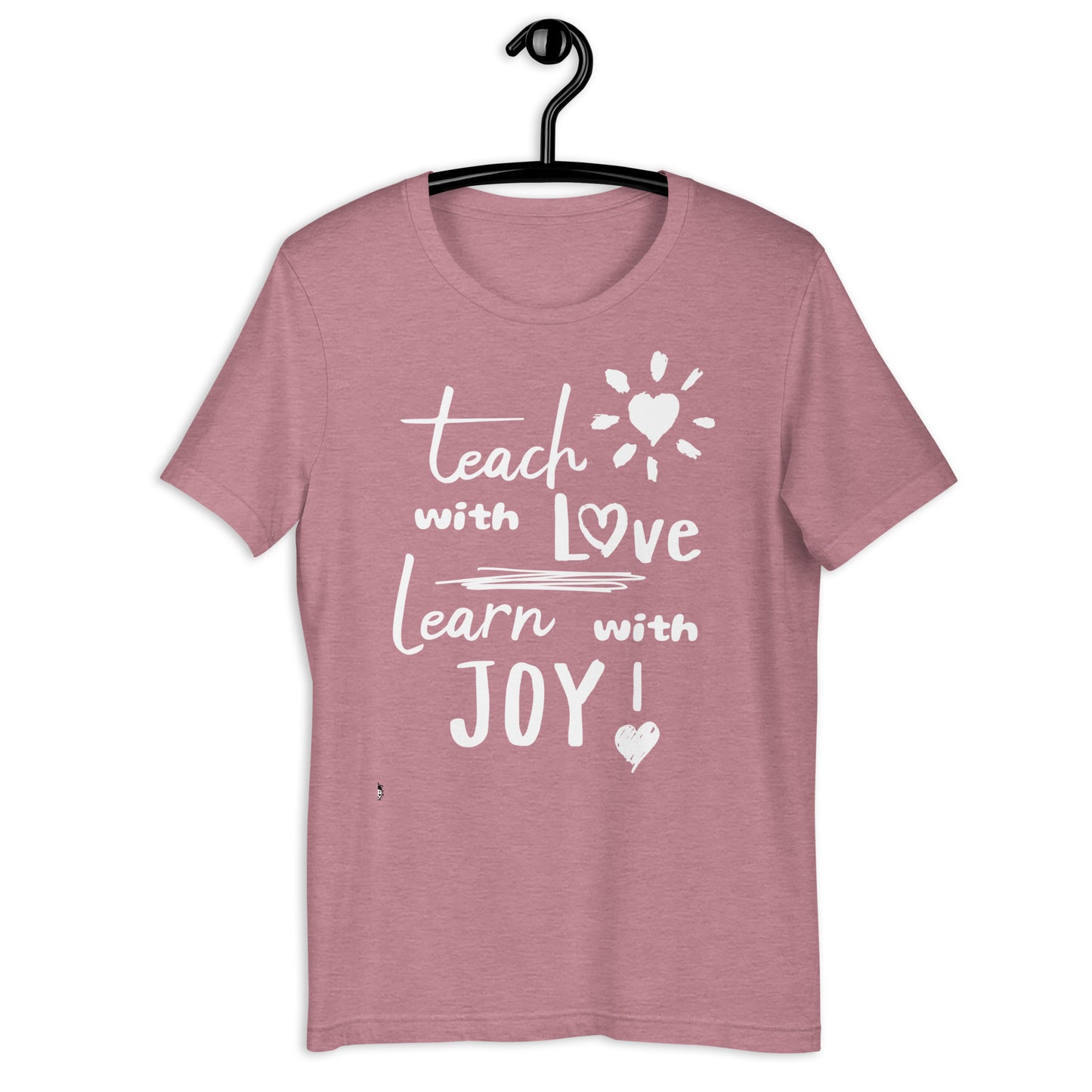 Inspirational Teacher T-Shirt - Teach with Love, Learn with Joy Graphic Tee