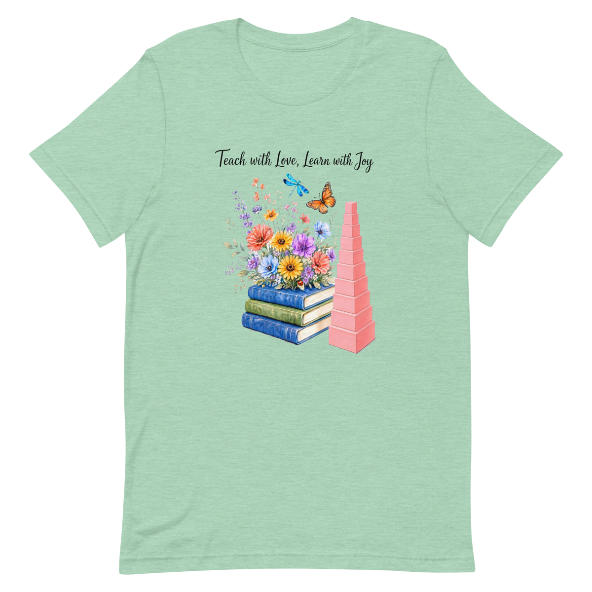 Teach with Love, Learn with Joy - Books & Blooms Tee
