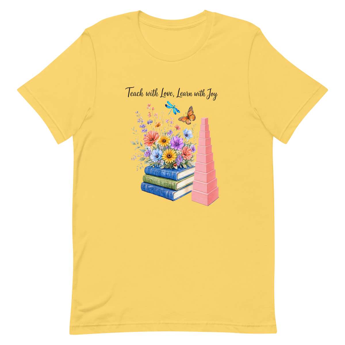 Teach with Love, Learn with Joy - Books & Blooms Tee