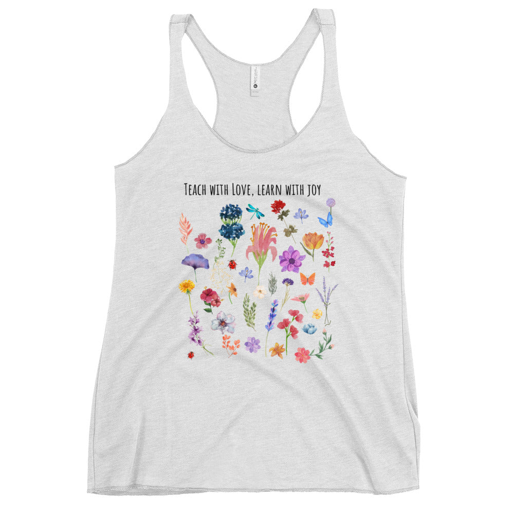 Spread the Love with Our 'Teach with Love, Learn with Joy' Tank Top – Where Education Blooms! Racerback Tank